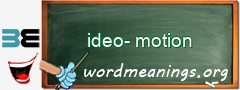 WordMeaning blackboard for ideo-motion